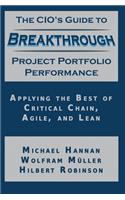 The CIO's Guide to Breakthrough Project Portfolio Performance