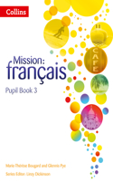 Mission: Français -- Pupil Book 3