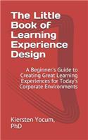 The Little Book of Learning Experience Design