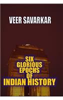 Six Glorious Epoches of Indian History