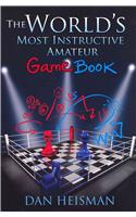 World's Most Instructive Amateur Game Book