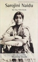 Sarojini Naidu: Her Way With Words