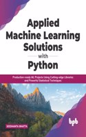 Applied Machine Learning Solutions with Python