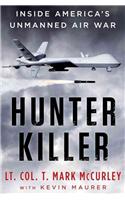 Hunter Killer: Inside America's Unmanned Air War