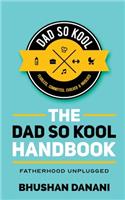 The Dad So Kool Handbook