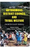 Autonomous District Council And Tribal Welfare (North East India)