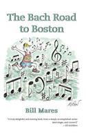 The Bach Road to Boston