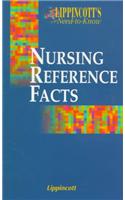 Lippincott's Need-to-Know Nursing Reference Facts