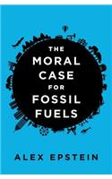 The Moral Case for Fossil Fuels