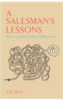 A Salesman's Lessons What I Studied Is what I Failed to see