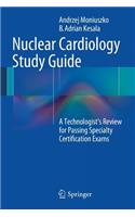 Nuclear Cardiology Study Guide