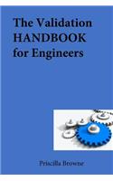 The Validation HANDBOOK for Engineers