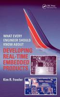 What Every Engineer Should Know about Developing Real-Time Embedded Products