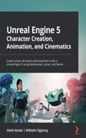 Unreal Engine 5 Character Creation, Animation, and Cinematics