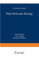 Plant Molecular Biology -- A Laboratory Manual