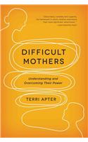 Difficult Mothers