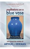 Meditations on a Blue Vase and the Foundations of Transpersonal Psychology