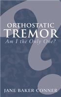 Orthostatic Tremor