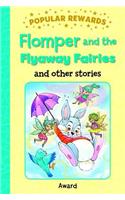 Flomper and the Flyaway Fairies: And Other Stories