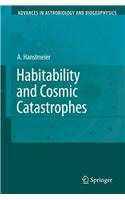 Habitability and Cosmic Catastrophes