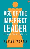 The Age of the Imperfect Leader