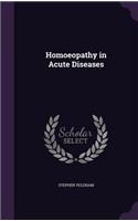 Homoeopathy in Acute Diseases