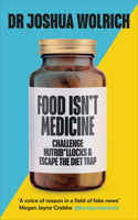 Food Isn?t Medicine: Know the Facts