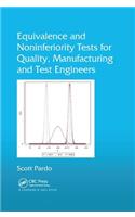 Equivalence and Noninferiority Tests for Quality, Manufacturing and Test Engineers