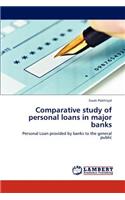 Comparative study of personal loans in major banks