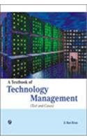 A Textbook of Technology Management