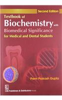 Textbook of Biochemistry with Biomedical Significance for Medical and Dental Students