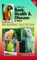 A Guide to Basic Health & Disease in Birds