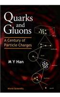 Quarks and Gluons: A Century of Particle Charges