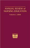 Annual Review of Nursing Education, Volume 2, 2004