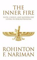 The Inner Fire: Faith, Choice, and Modern-day Living in Zoroastrianism