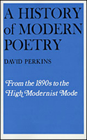 History of Modern Poetry, Volume I, from the 1890s to the High Modernist Mode