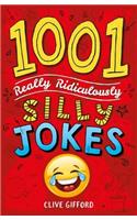 1001 Really Ridiculously Silly Jokes