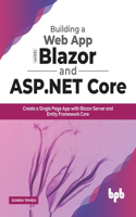 Building a Web App with Blazor and ASP .Net Core