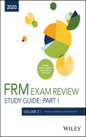 Wiley's Study Guide for 2020 Part I FRM Exam Volume 3: Financial Markets and Products