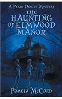 The Haunting of Elmwood Manor