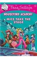 Thea Stilton Mouseford Academy #7: Mice Take the Stage