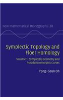 Symplectic Topology and Floer Homology: Volume 1, Symplectic Geometry and Pseudoholomorphic Curves