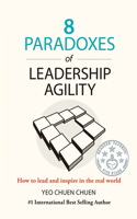 8 Paradoxes of Leadership Agility