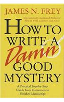 How to Write a Damn Good Mystery