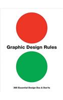 Graphic Design Rules: 365 Essential Design DOS and Don'ts