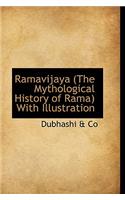 Ramavijaya (The Mythological History of Rama) With Illustration