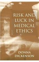 Risk and Luck in Medical Ethics