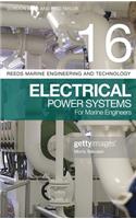 Reeds Vol 16: Electrical Power Systems for Marine Engineers