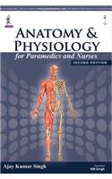 Anatomy and Physiology for Paramedics and Nurses