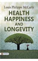 Health Happiness and Longevity